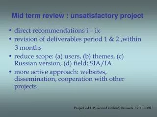 Mid term review : unsatisfactory project