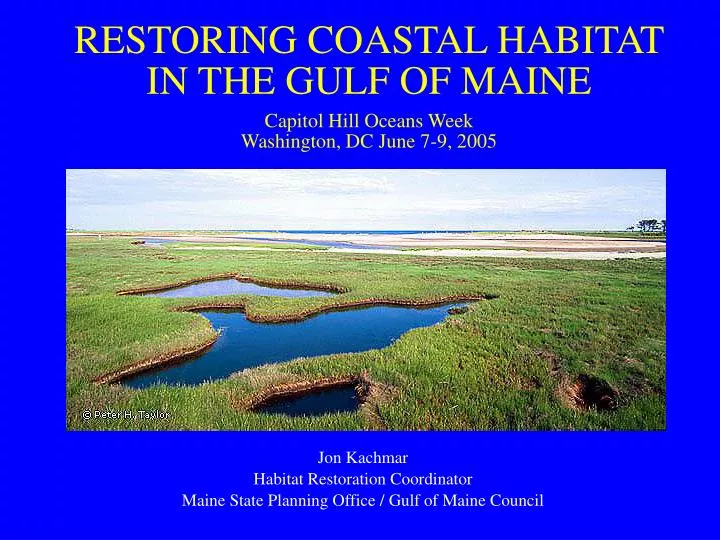 restoring coastal habitat in the gulf of maine capitol hill oceans week washington dc june 7 9 2005