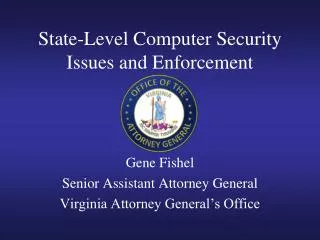 State-Level Computer Security Issues and Enforcement