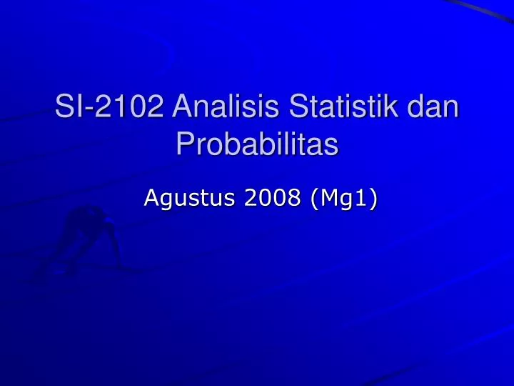 si 2102 analisis statistik dan probabilitas