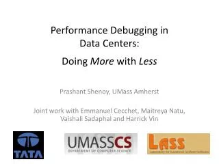 Performance Debugging in Data Centers: Doing More with Less
