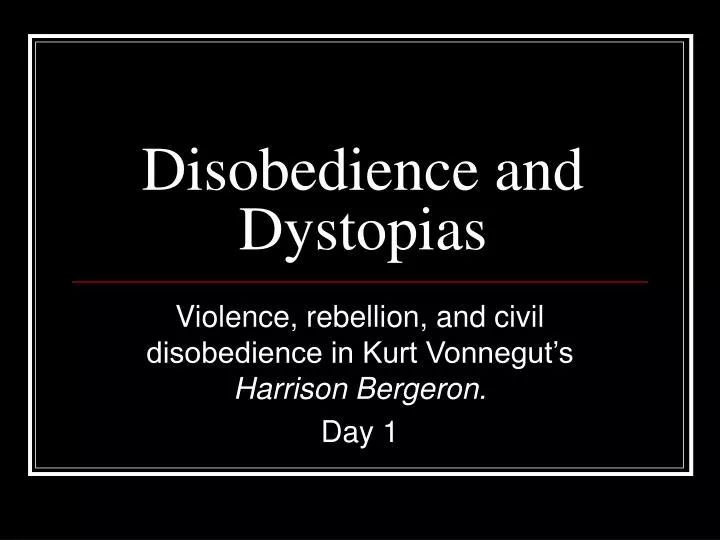disobedience and dystopias
