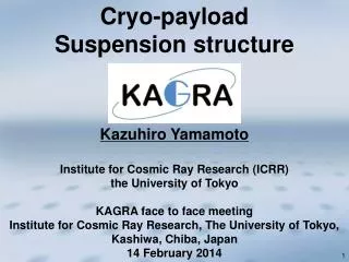 Kazuhiro Yamamoto Institute for Cosmic Ray Research (ICRR) the University of Tokyo
