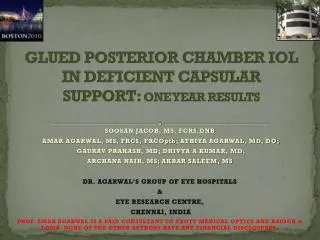 GLUED POSTERIOR CHAMBER IOL IN DEFICIENT CAPSULAR SUPPORT: ONE YEAR RESULTS