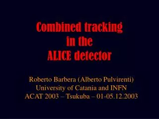 Combined tracking in the ALICE detector