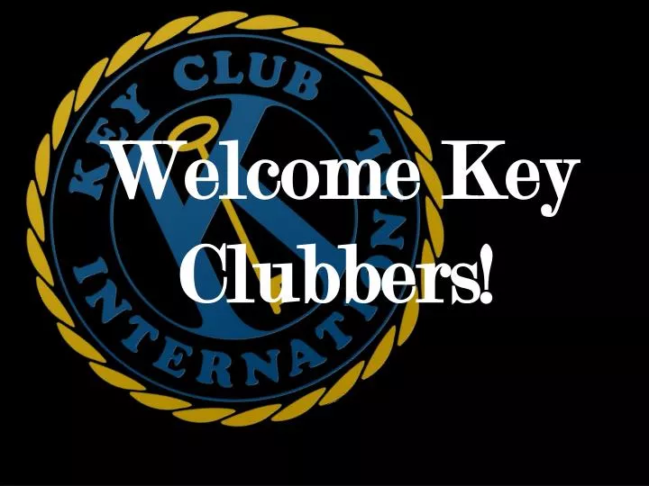 welcome key clubbers