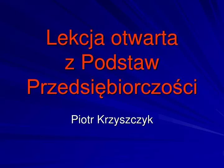 lekcja otwarta z podstaw przedsi biorczo ci