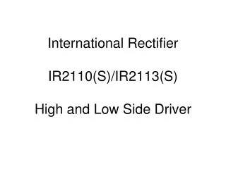 International Rectifier IR2110(S)/IR2113(S) High and Low Side Driver