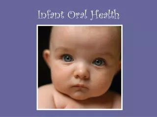 Infant Oral Health