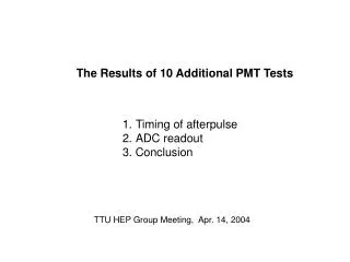 The Results of 10 Additional PMT Tests