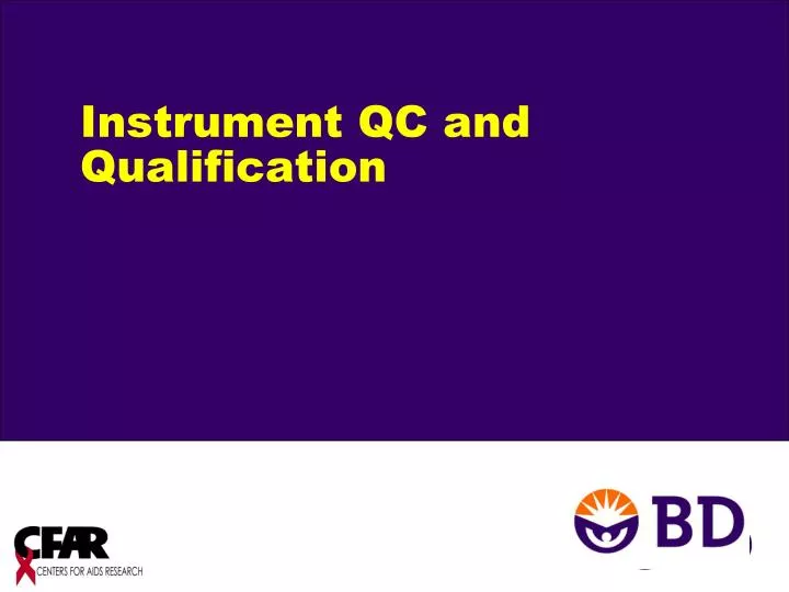 instrument qc and qualification