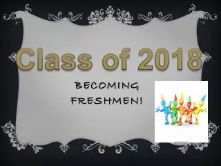 BECOMING FRESHMEN!