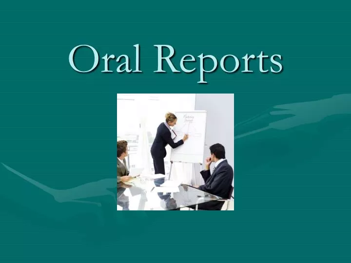 oral reports
