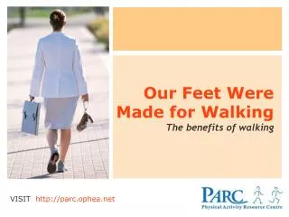 Our Feet Were Made for Walking The benefits of walking
