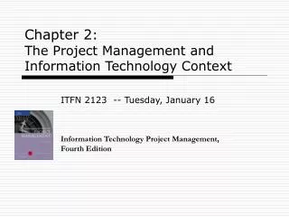 Chapter 2 : The Project Management and Information Technology Context