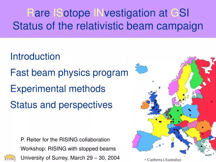 r are is otope in vestigation at g si status of the relativistic beam campaign