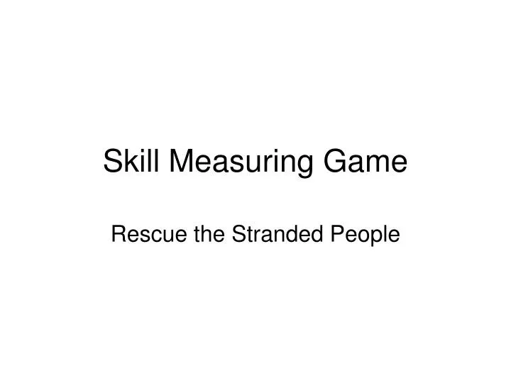 skill measuring game
