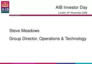 Steve Meadows Group Director, Operations &amp; Technology
