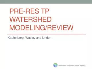 Pre-RES TP Watershed Modeling/Review