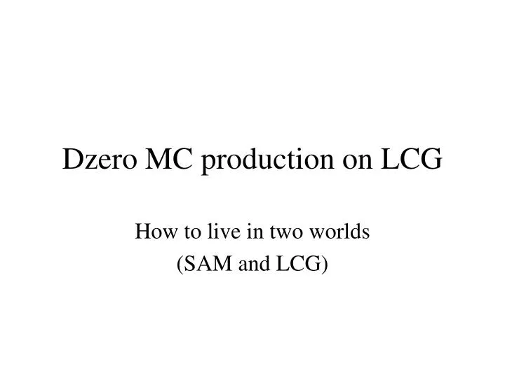 dzero mc production on lcg