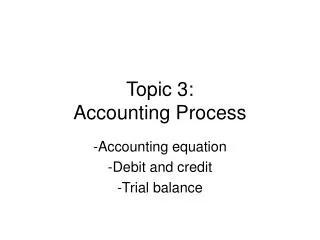 Topic 3: Accounting Process