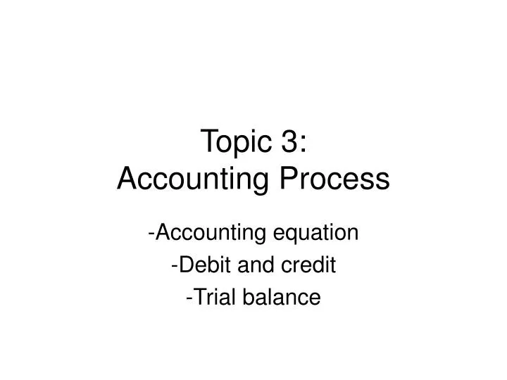 topic 3 accounting process