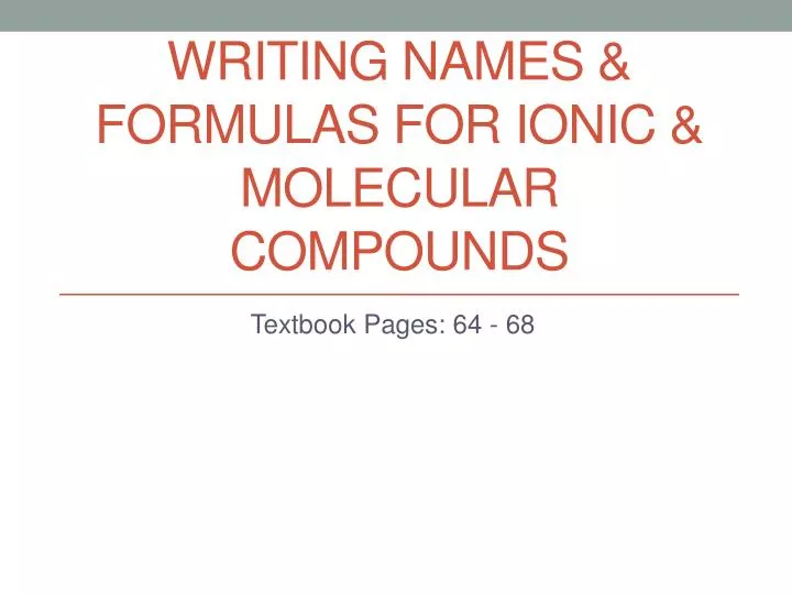writing names formulas for ionic molecular compounds