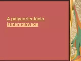 a p lyaorient ci ismeretanyaga