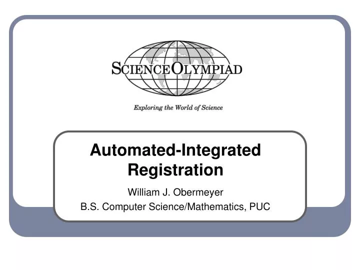 automated integrated registration william j obermeyer b s computer science mathematics puc