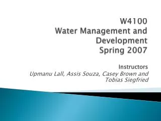 W4100 Water Management and Development Spring 2007