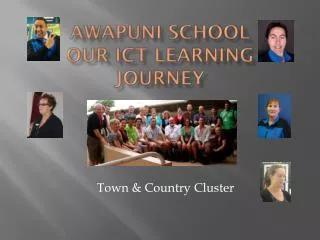 Awapuni School Our ICT L earning Journey