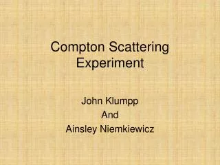 Compton Scattering Experiment