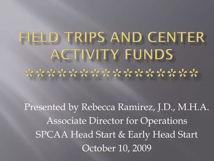 field trips and center activity funds