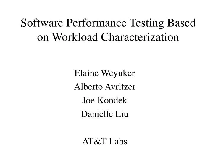 software performance testing based on workload characterization