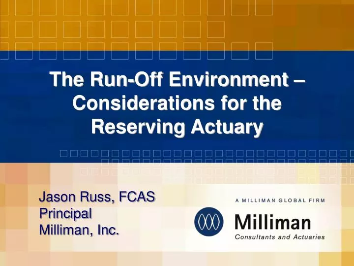 the run off environment considerations for the reserving actuary