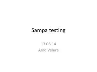 Sampa testing