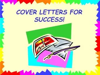 COVER LETTERS FOR SUCCESS!