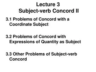 Lecture 3 Subject-verb Concord II