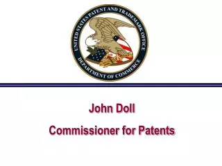 John Doll Commissioner for Patents
