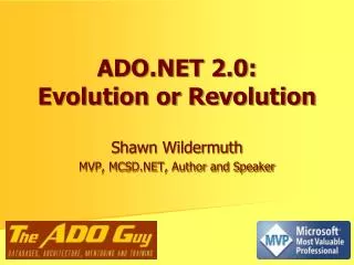 ADO.NET 2.0: Evolution or Revolution