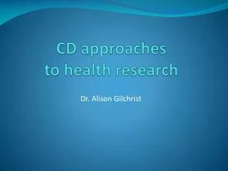 CD approaches to health research