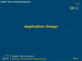 Application Design