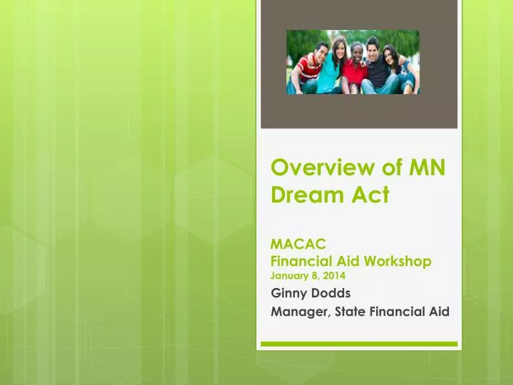 overview of mn dream act macac financial aid workshop january 8 2014