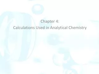 Chapter 4: Calculations Used in Analytical Chemistry