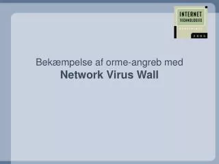 Bekæmpelse af orme-angreb med Network Virus Wall