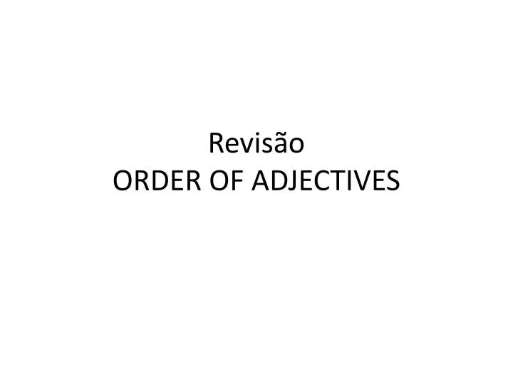 revis o order of adjectives