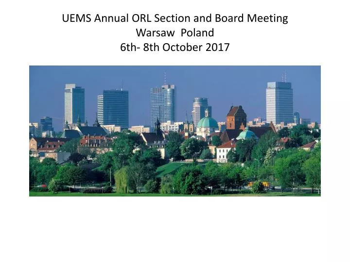 uems annual orl section and board meeting warsaw poland 6th 8th october 2017