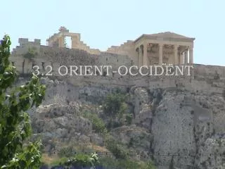 3 2 orient occident