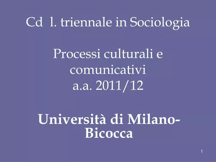 cd l triennale in sociologia processi culturali e comunicativi a a 2011 12