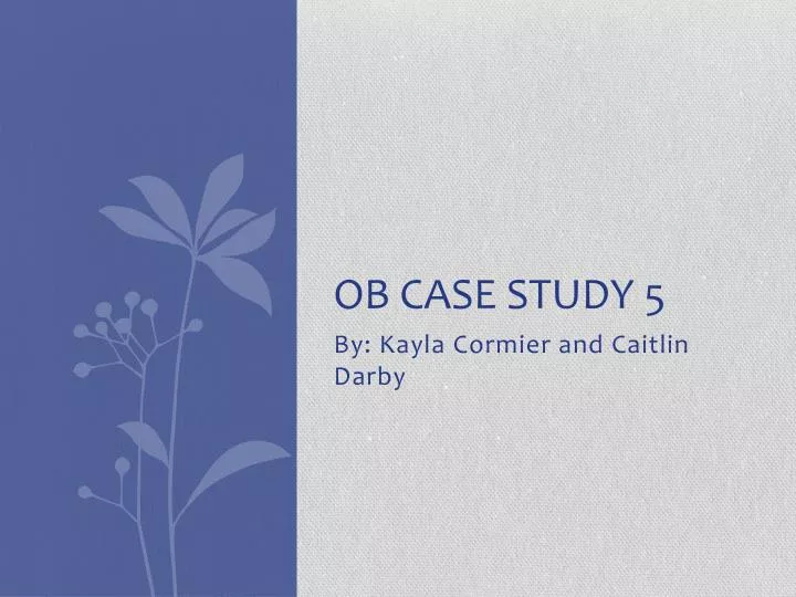 ob case study 5